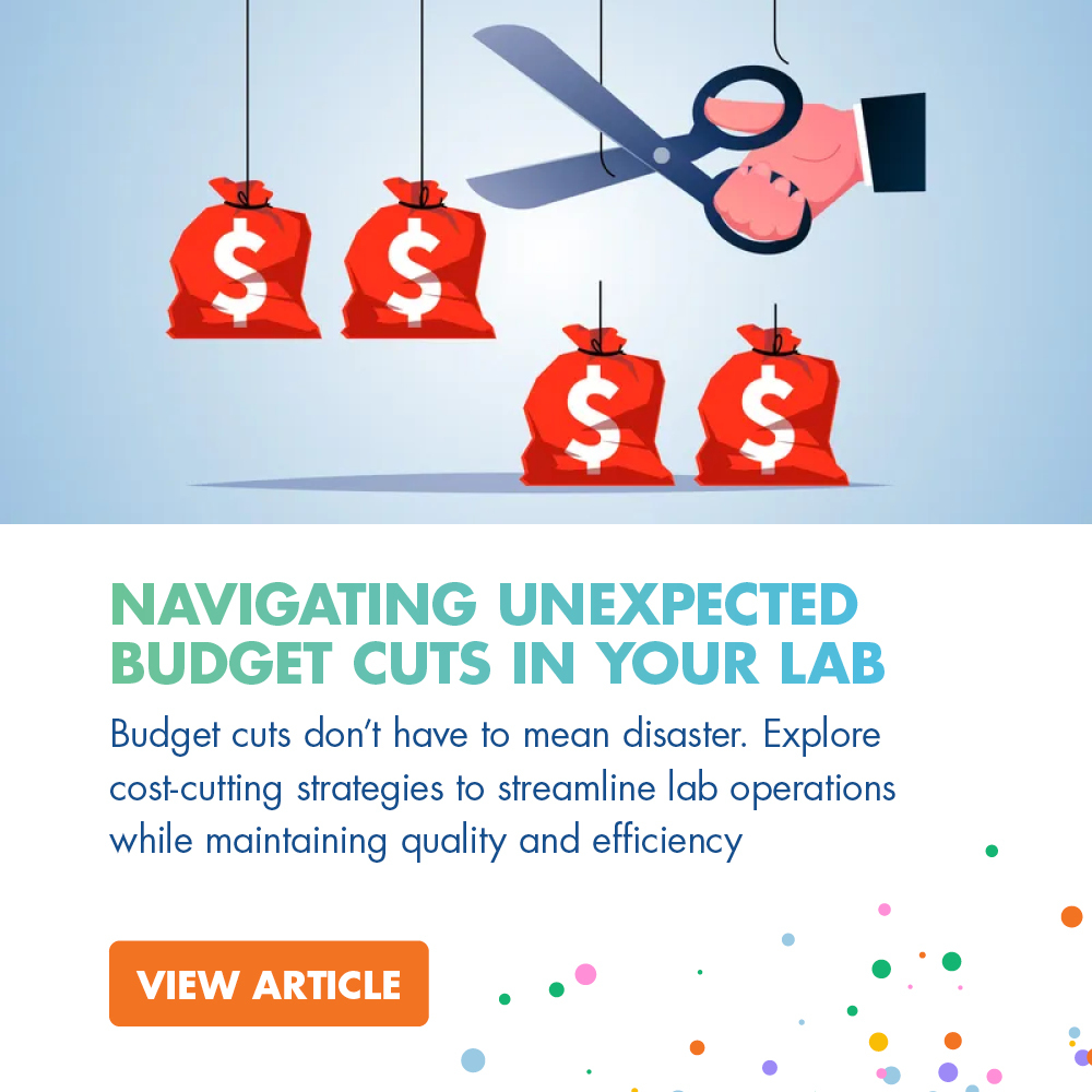 Navigating Unexpected Budget Cuts in Your Lab.